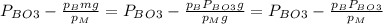 P_B_O_3- \frac{p_Bmg}{p_M} =P_B_O_3-\frac{p_BP_B_O_3g}{p_Mg}=P_B_O_3- \frac{p_BP_B_O_3}{p_M}