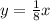 y= \frac{1}{8}x