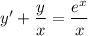 y'+ \dfrac{y}{x} = \dfrac{e^x}{x}