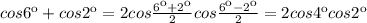 cos6к+cos2к=2cos \frac{6к+2к}{2}cos \frac{6к-2к}{2} =2cos4кcos2к