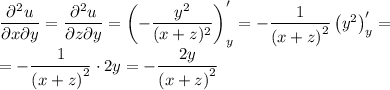 \dfrac{\partial^2 u }{\partial x\partial y} = \dfrac{\partial^2 u }{\partial z\partial y} =\left(-\dfrac{y^2}{(x+z)^2} \right)'_y= - \dfrac{1}{\left(x+z\right)^2} \left(y^2 \right)'_y= \\\ =- \dfrac{1}{\left(x+z\right)^2} \cdot2y=- \dfrac{2y}{\left(x+z\right)^2}