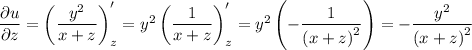 \dfrac{\partial u }{\partial z} =\left(\dfrac{y^2}{x+z} \right)'_z= y^2\left(\dfrac{1}{x+z} \right)'_z=y^2\left(-\dfrac{1}{\left(x+z\right)^2} \right)= -\dfrac{y^2}{\left(x+z\right)^2}