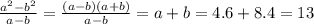 \frac{a^2-b^2}{a-b}= \frac{(a-b)(a+b)}{a-b}= a+b=4.6+8.4=13