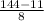 \frac{144-11}{8}