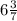 6\frac{3}{7}