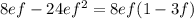 8ef-24ef^{2}=8ef(1-3f)