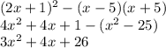 (2x+1) ^{2} -(x-5)(x+5) \\ 4 x^{2} +4x+1-( x^{2} -25) \\ 3 x^{2} +4x+26