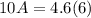 10A=4.6(6)