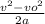 \frac{v^2 - vo^2}{2a}