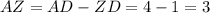 AZ=AD-ZD=4-1=3