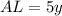 {AL}=5y