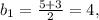 b_1= \frac{5+3}{2}=4,