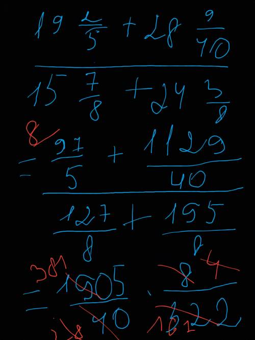 (19целых2/5+28целых9/40): 15целых7/8+24целых3/8= это последний.