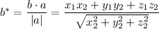 b^{*}= \dfrac{b\cdot a}{|a|} = \dfrac{x_1x_2+y_1y_2+z_1z_2}{ \sqrt{x_2^2+y_2^2+z_2^2} }