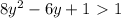 8y^2-6y+1\ \textgreater \ 1