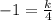 -1=\frac{k}{4}