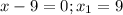 x-9=0; x_1=9