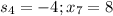 s_4=-4; x_7=8