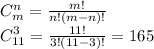 C^n_m= \frac{m!}{n!(m-n)!} \\C^{3}_{11} = \frac{11!}{3!(11-3)!} =165