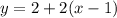 y=2+2(x-1)