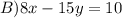 B) 8x-15y=10