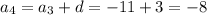 a_4=a_3+d=-11+3=-8