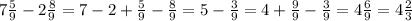 7\frac59-2\frac89=7-2+\frac59-\frac89=5-\frac39=4+\frac99-\frac39=4\frac69=4\frac23