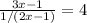 \frac{3x-1}{1/(2x-1)} =4