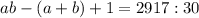 ab-(a+b)+1=2917:30