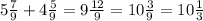 5\frac79+4\frac59=9\frac{12}9=10\frac39=10\frac13