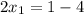 2x_1=1-4