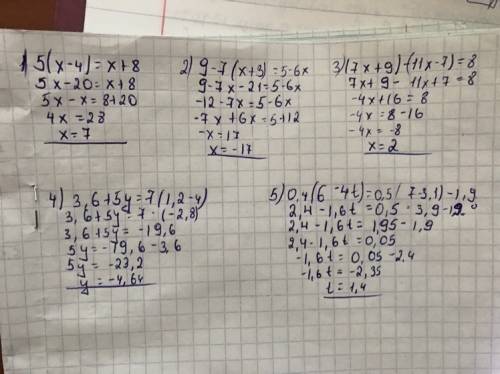 1) 5(x-4)=x+8 2) 9-7(x+3)=5-6x 3)(7x+-7)=8 4)3,6+5y=7(1,2-4) 5)0,4(6-4t)=0,5(7-3,1)-1,9