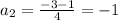 a_2= \frac{-3-1}{4}=-1