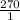 \frac{270}{1}