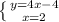 \left \{ {{y=4x-4} \atop {x=2}} \right.