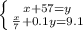 \left \{ {{x+57 =y} \atop { \frac{x}{7} +0.1y=9.1 }} \right.