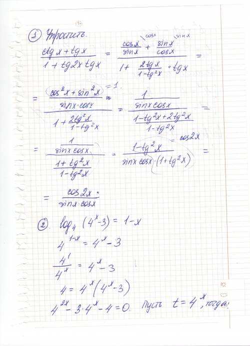 Выражение( с объяснениями если можно): (ctgx+tgx)/(1+tg2x*tgx) и решить: log4(4^x-3)=1-x