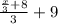 \frac{ \frac{x}{3}+8}{3}+9