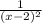 \frac{1}{ (x-2)^{2} }