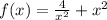 f(x)= \frac{4}{x^2} +x^2