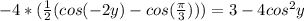 -4*(\frac{1}{2}(cos(-2y)-cos(\frac{\pi}{3})))=3-4cos^2y