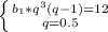 \left \{ {{b_1*q^3(q-1)=12} \atop {q=0.5}} \right.