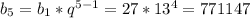 b_{5}=b_{1}*q^{5-1}=27*13^{4}=771147