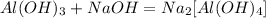 Al(OH)_3+NaOH=Na_2[Al(OH)_4]