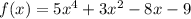 f(x)=5x^4+3x^2-8x-9