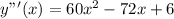 y"'(x)=60 x^{2} -72x+6