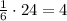 \frac{1}{6}\cdot 24=4