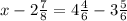 x - 2 \frac{7}{8} = 4 \frac{4}{6} - 3 \frac{5}{6}