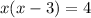 x(x-3)=4