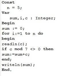 Даны n чисел найти сумму только тех чисел которые не кратны 7 integer